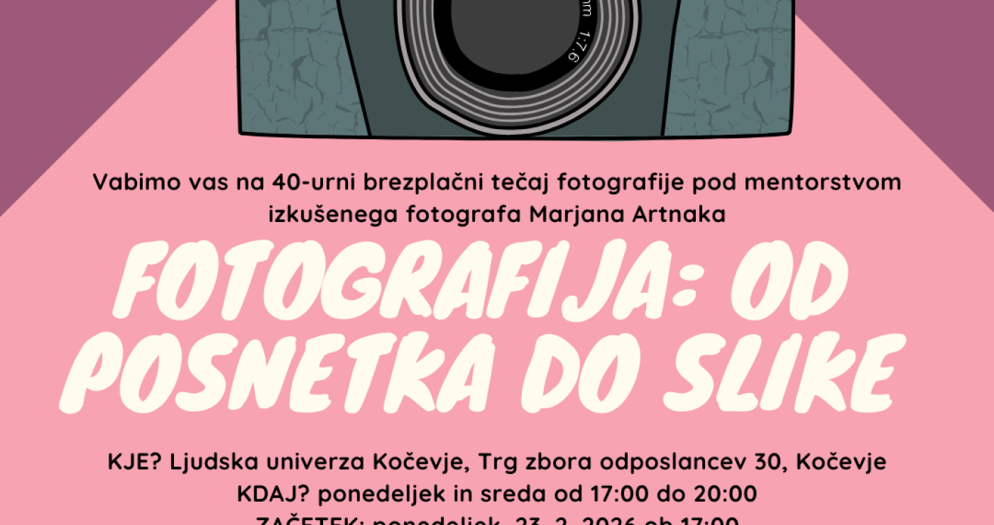 Fotografija: od posnetka do slike - Ljudska univerza Kočevje